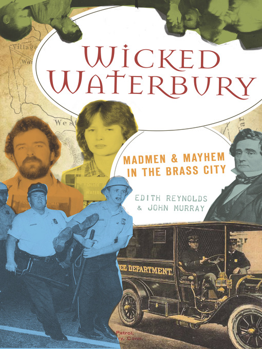 Title details for Wicked Waterbury by Edith Reynolds - Available